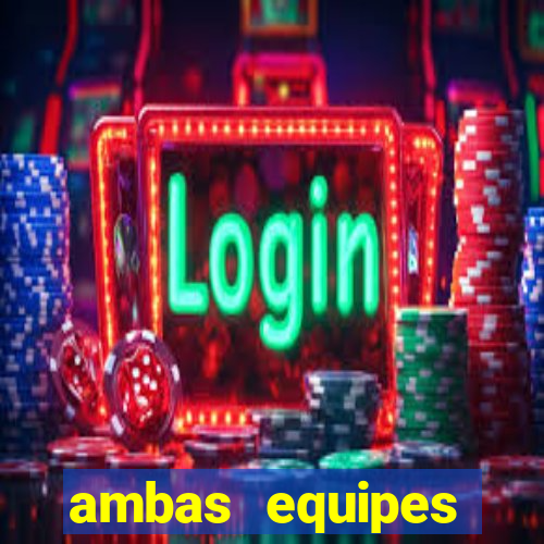 ambas equipes marcam ou mais de 2.5